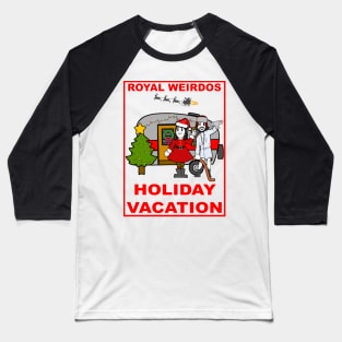 Royal Weirdos Holiday Vacation Baseball T-Shirt